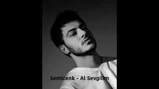 Semicenk - Al Sevgilim (SADECE SEMİCENK SÖYLÜYOR) Resimi