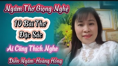 Tốp 10 Bài Thơ Đặc Sắc || Nghe Dễ Ngủ || Giọng Thơ Ngọt Ngào Hoàng Hồng