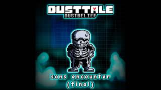 [Dusttale: Dustbelief - nIk2656's Take] Sans Encounter (Final)