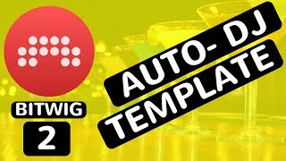 Bitwig Studio 2 -  Auto DJ - Techno Template - feat. (djvicvapor)