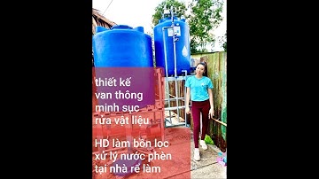 HD Lắp bồn lọc thông minh tự chế xử lý nước bị nhiễm sắt, phèn / lọc nước thiên hà #cáchlọcnước