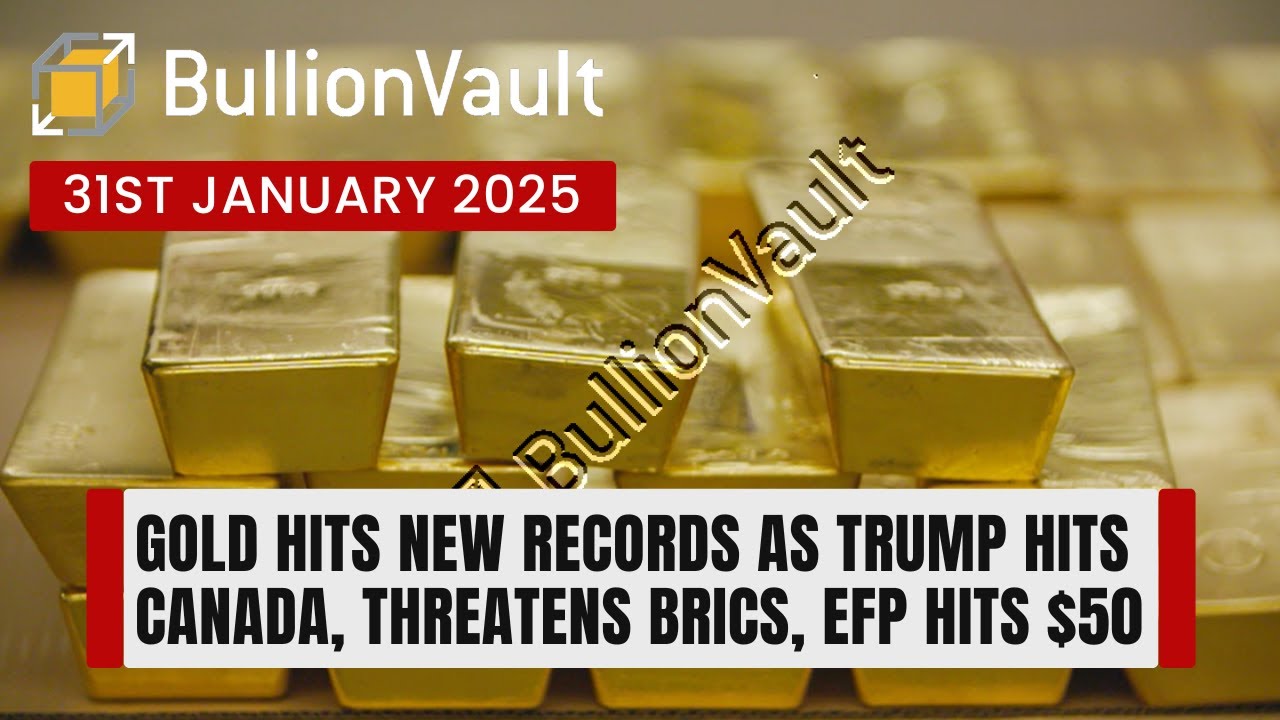 Gold Hits New Records as Trump Hits Canada, Threatens BRICS, EFP Hits $50