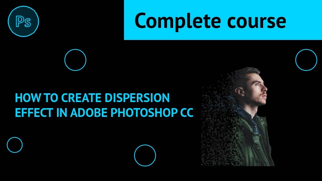 How to Create Dispersion Effect in Adobe Photoshop CC