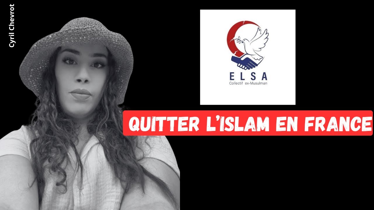 Apostasie de l’islam : Elsa brise le silence.