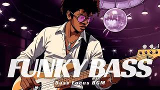 Party Funky Bass BGM | Funk Bass for Work \u0026 Relax