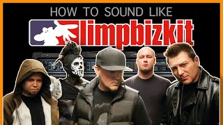 How to Sound Like Limp Bizkit