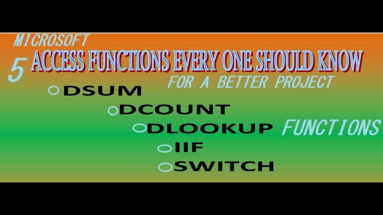 FIVE Microsoft Access Functions everyone must know to come up with a ...