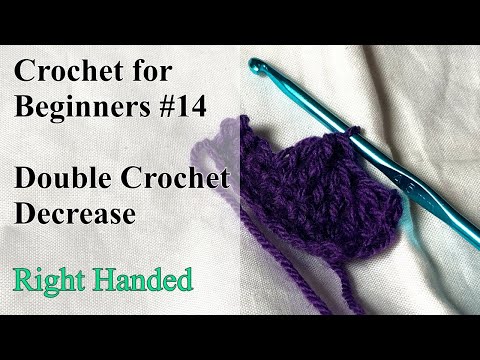 Double Crochet Decrease - Right Handed - Crochet for Beginners #14