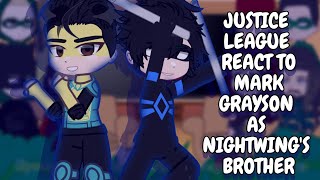 Justice League React To Mark Graysoninvincible As Nightwings Brother Gacha React
