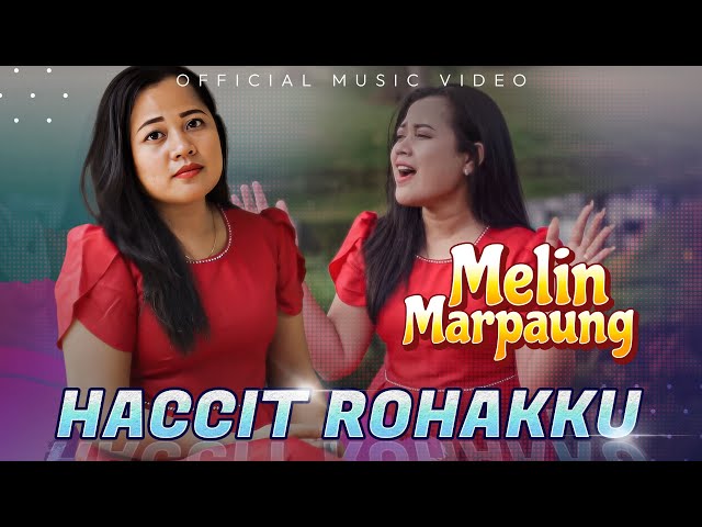 Melin Marpaung  - Haccit Rohakku  | (Official Music Video) class=