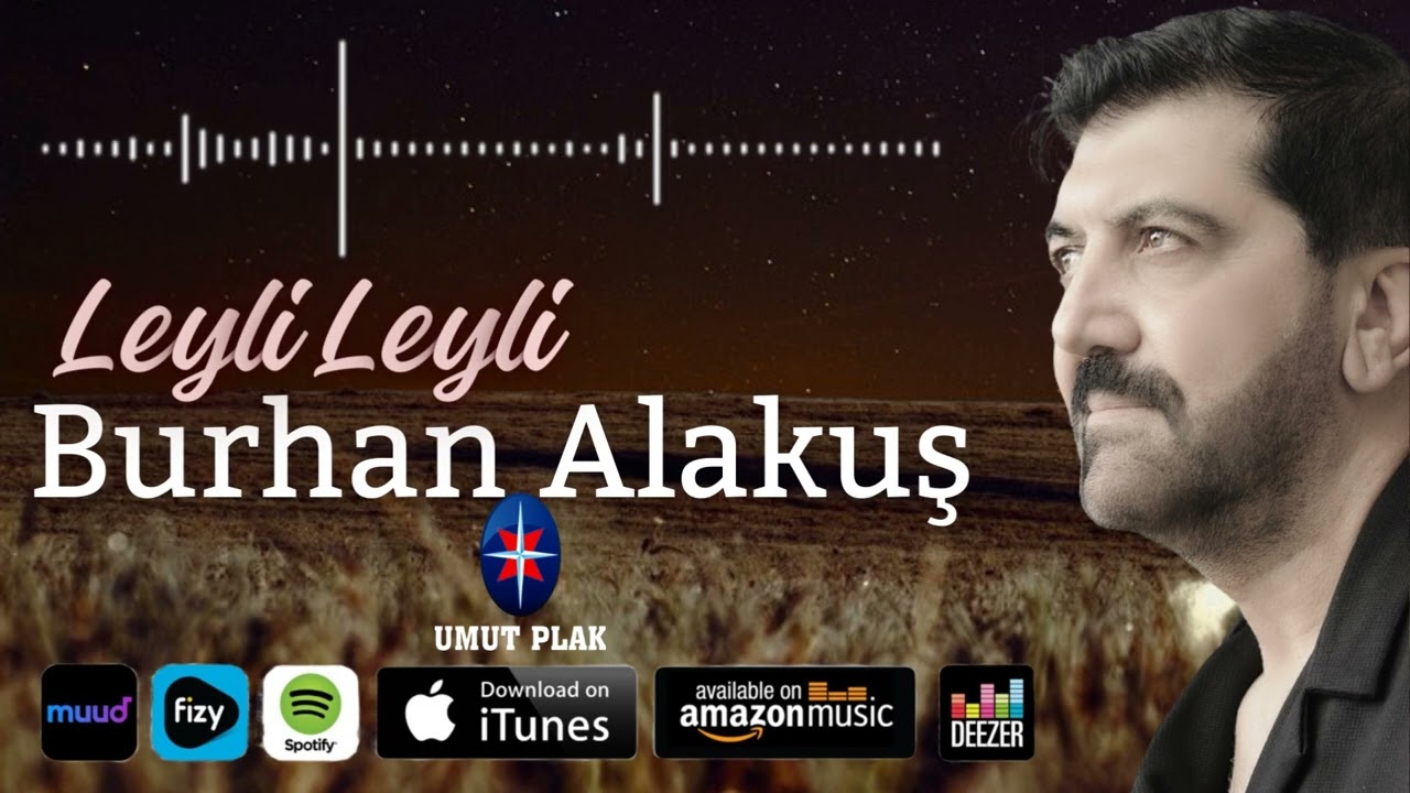 Burhan Alakuş - Leyli Leyli 