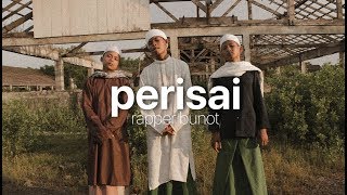 RAPPER BUNOT - PERISAI
