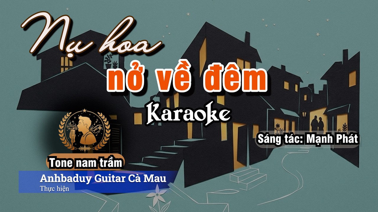 Hoa nở về đêm | Karaoke | Tone Nam Trầm - Bm |  Anhbaduy Guitar - Cà Mau