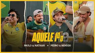 Aquele 1% - Paulo e Nathan, Pedro e Benício | Resenha do Hexa