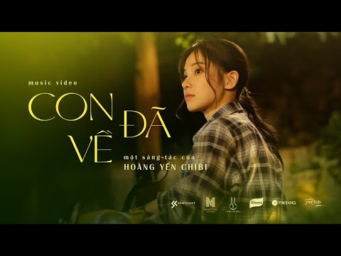 Video Con Đã Về | Hoàng Yến Chibi | Official Music Video - youtube