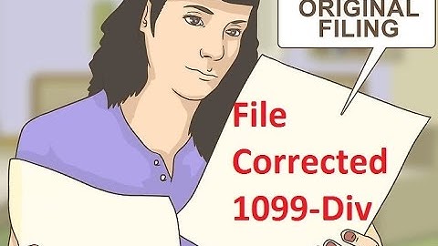 How to a File Corrected 1099‐Div
