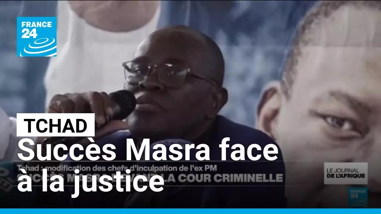 Tchad : l'ex-Premier ministre Succès Masra renvoyé devant la cour criminelle • FRANCE 24