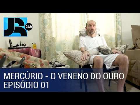 Mercúrio - O Veneno do Ouro: reportagem desvenda o mistério da contaminação