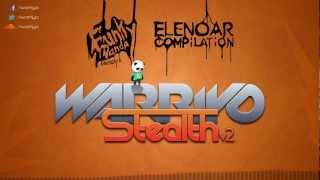 Warriyo - Stealth v2 (Elenoar compilation)