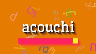 ACOUCHI - NASIL OKUNUYORUZ?  #acouchi (ACOUCHI - HOW TO PRONOUNCE IT? #acouchi)