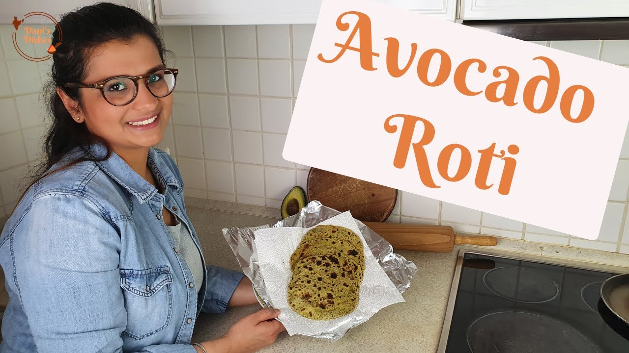 Avocado Roti Avocado Roti / Dani's Dishes - YouTube