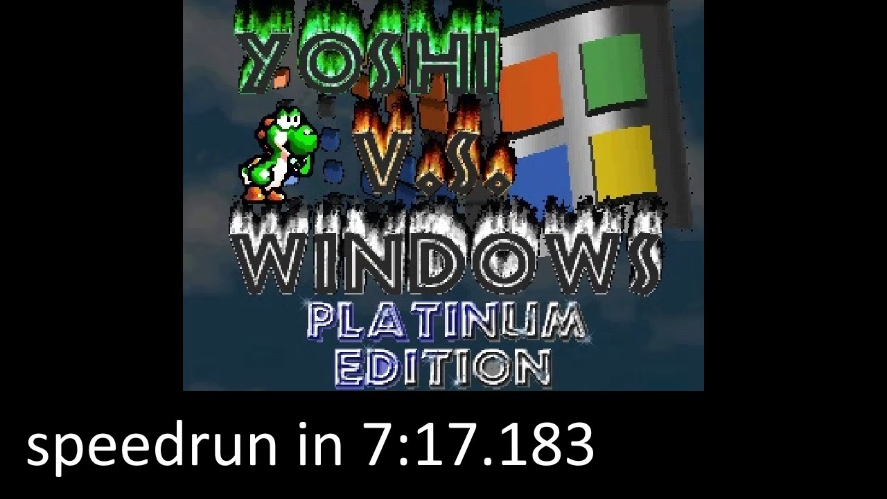 Yoshi vs. Windows: Platinum Edition - Speedrun in 7:17.183 - YouTube