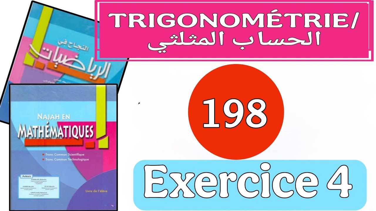 التمرين 4 الصفحة 198 النجاح  Exercice  Page 198 Najah En Mathématiques Tronc Commun TRIGONOMÉTRIE
