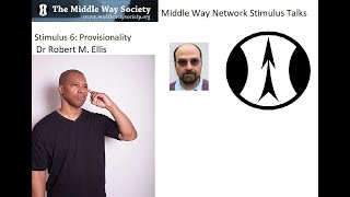 Middle Way Network Stimulus 6: Provisionality