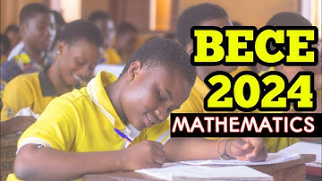 BECE 2024 MATHEMATICS|| Paper 2 & Objectives Solutions || Full Video