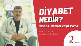  Diyabet Şeker Hastalığı Nedir? Uzm Dr Hasan Yeşilkaya