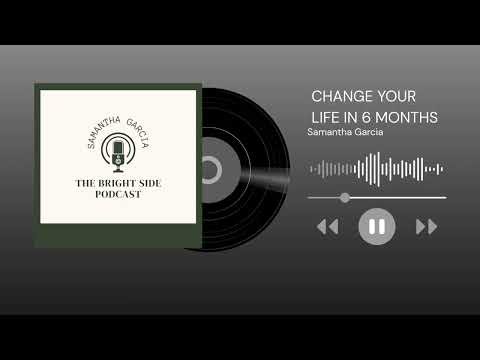 How to change your life in 6 months