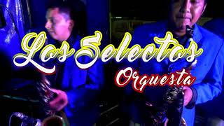Video thumbnail of "Angustia Mix En Vivo / Los Selectos Orquesta 2018"