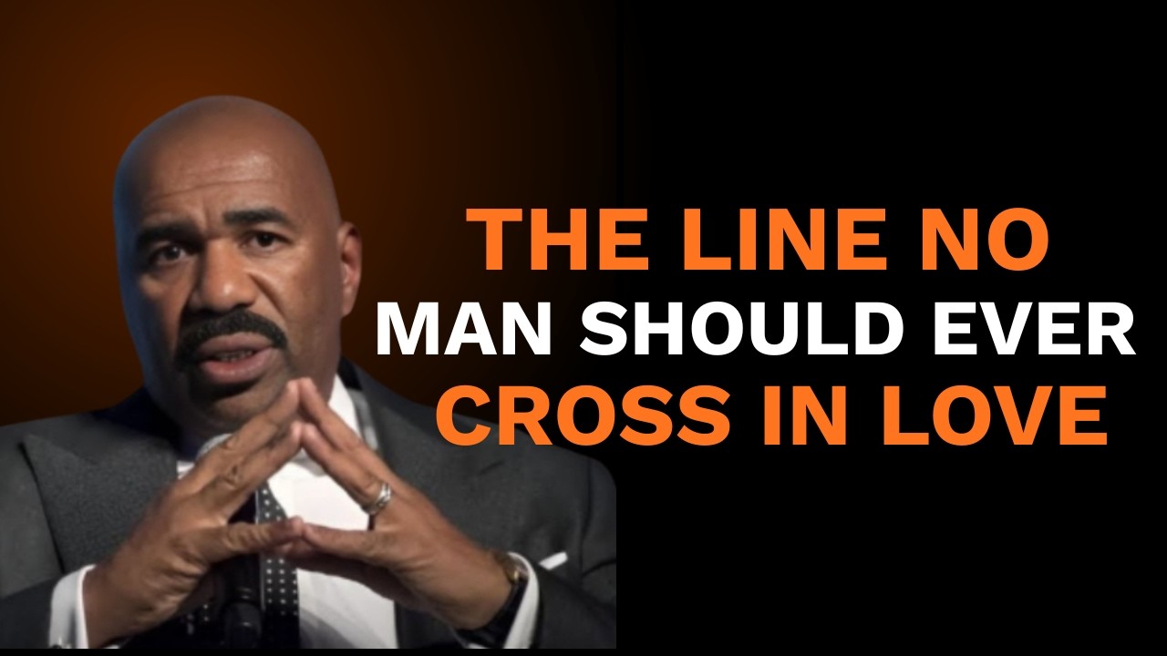 There Is A Line No Man Should Ever Cross | | Powerful Relationship Advice | Steve Hervey