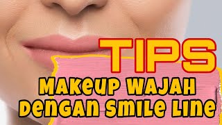 TIPS MAKEUP WAJAH DENGAN GARIS SENYUM ☺️