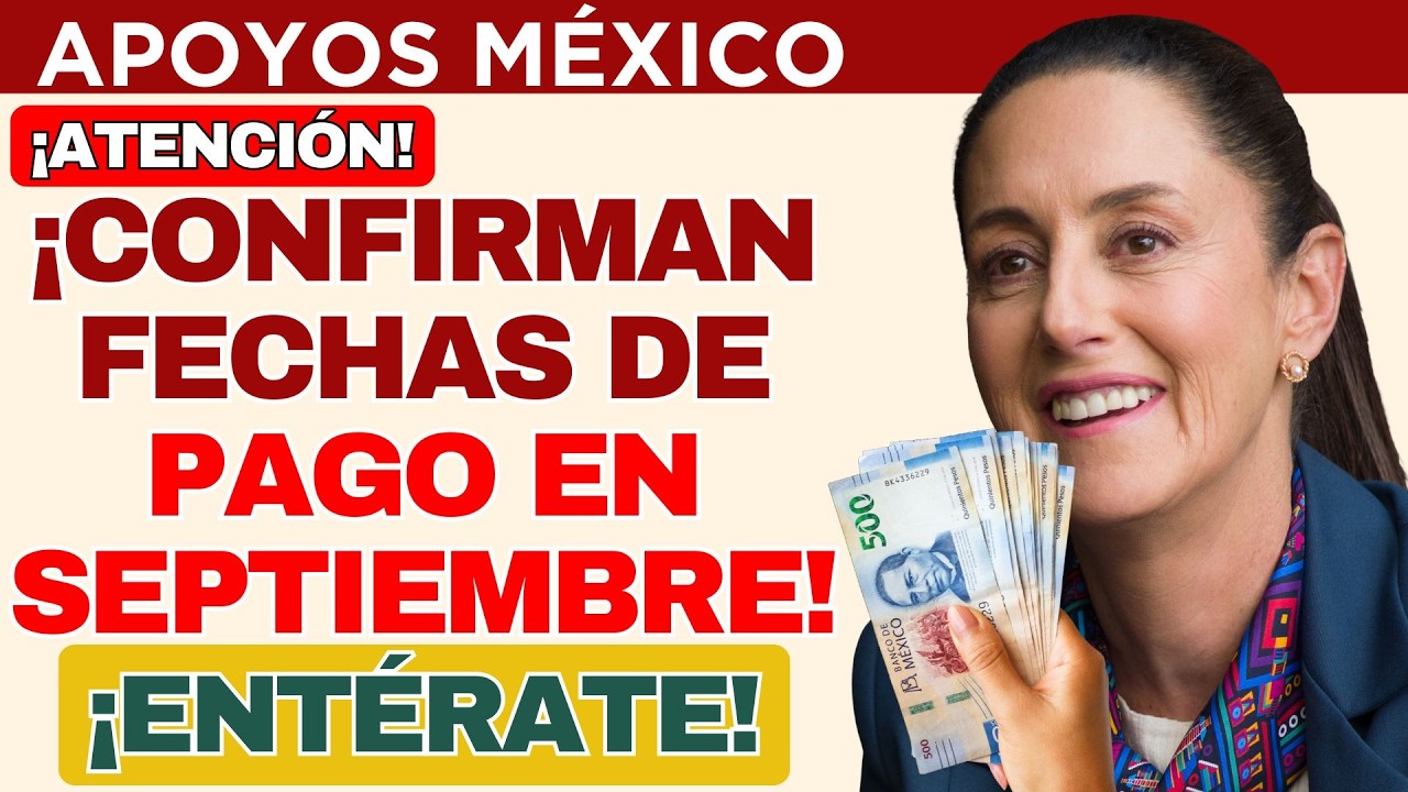 📢 ¡CONFIRMADO! Calendario de pagos OFICIAL Pensión Bienestar Septiembre ...
