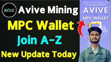 Avive Mining MPC Wallet Join New Update Today A to Z Big Update News
