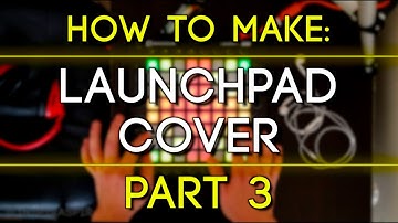 How to Make a Launchpad Cover (Part 3): Everything About Stems & Sampling Audio