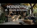 Spring Bossa Nova | Relaxing Morning Piano Music &amp; Birds Chirping For A Positive Fresh Day