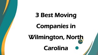 3 Best Moving Companies in Wilmington, North Carolina | Moving Services