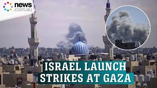 Israel continue to launch strikes across Gaza