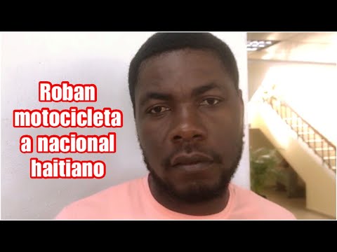 Roban motocicleta a nacional haitiano