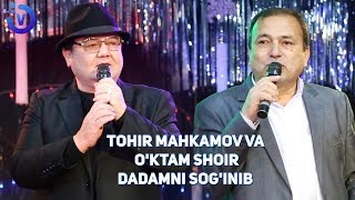 Video thumbnail of "Tohir Mahkamov va O'ktam shoir - Dadamni sog'inib"