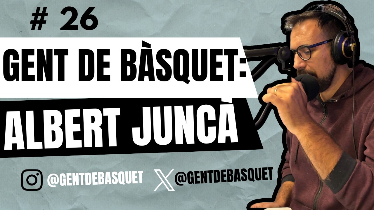 "El Bàsquet Girona ha de continuar fent passes endavant i han de ser ferms" | Gent de Bàsquet Ep. 26