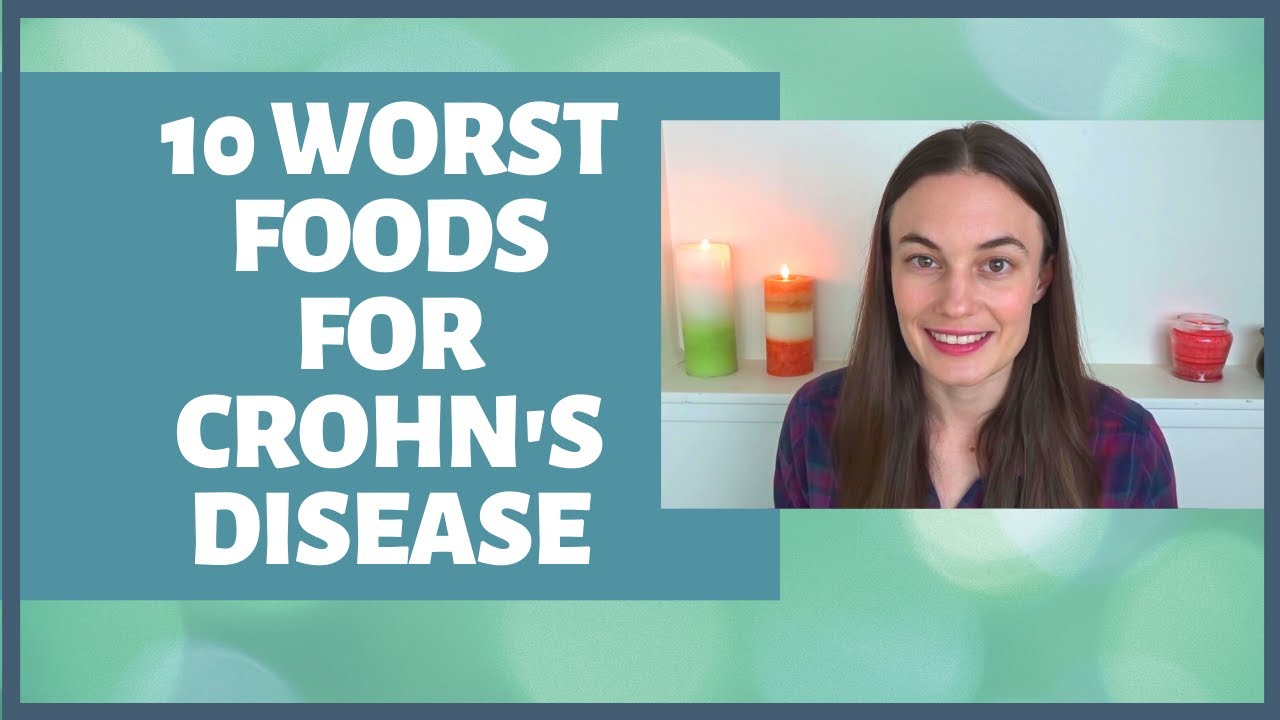10 WORST FOODS FOR CROHN'S DISEASE (and Other Autoimmune Diseases