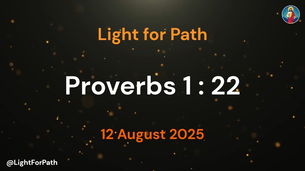 30 SECONDS WISDOM FOR LIFE | WOW-12 AUG 25 | START WITH GOD | PROVERBS 1 : 22