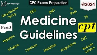 CPT Medicine Guidelines Part 3