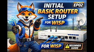 Initial Basic Router Setup for WISP | Step-by-Step Beginner Guide (EP02)