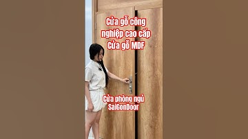 ✅ CỬA GỖ CÔNG NGHIỆP MDF MELAMINE - LAMINATE | XU HƯỚNG NỘI THÁT HIỆN ĐẠI CHO KHÔNG GIAN SỐNG