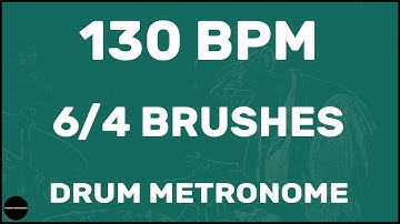 6/4 Brushes | Drum Metronome Loop | 130 BPM