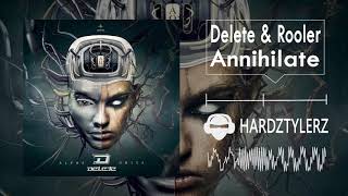 Delete & Rooler - Annihilate